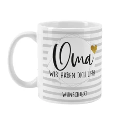 Bedruckte Tasse - Oma wir haben dich lieb - mit Wunschtext