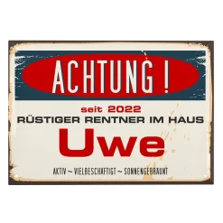 Blechschild mit Name - rüstiger Rentner seit... -