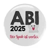 Button zum Abitur 20265 - der Spuk ist vorbei, 56 mm