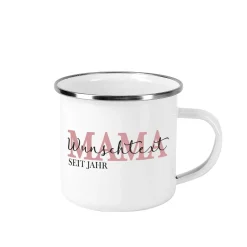 Emailletasse - Mama seit - mit Namensaufdruck zum Muttertag