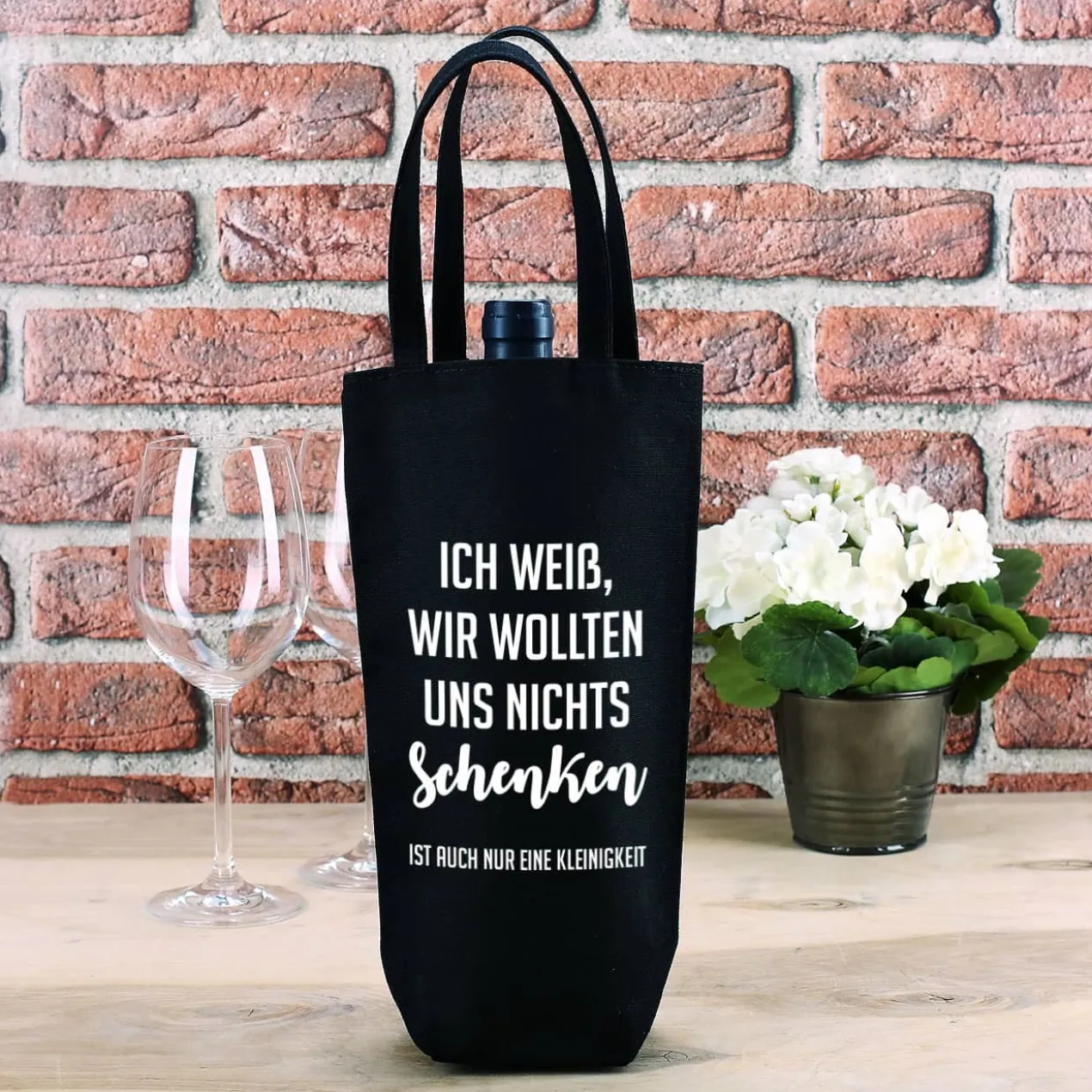 Flaschentasche - Ich weiß, wir wollten uns nichts schenken - mit Ihrem Wunschtext