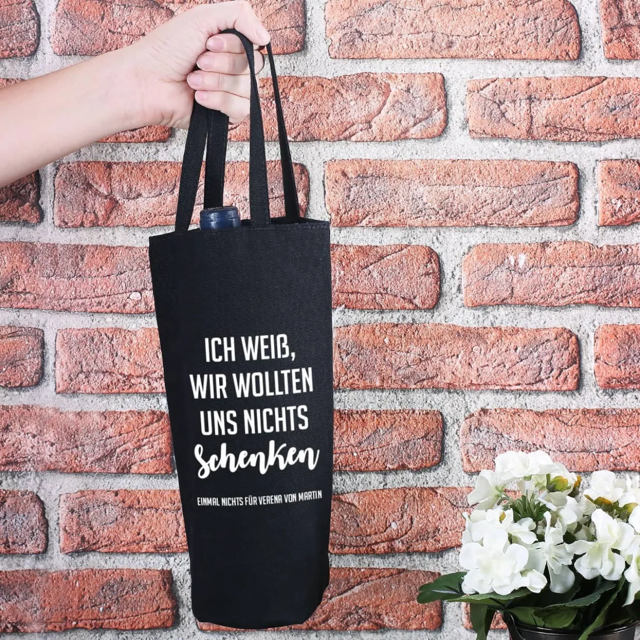 Flaschentasche - Ich weiß, wir wollten uns nichts schenken - mit Ihrem Wunschtext