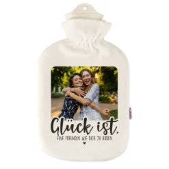 Fotowärmflasche - Glück ist - mit Ihrem Wunschtext und Fotoaufdruck