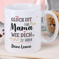 Glück ist, eine Mama wie dich zu haben - Tasse mit Wunschtext