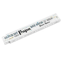 Glück ist, einen Papa wie dich zu haben - Zollstock mit Wunschtext