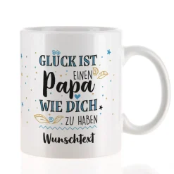 Glück ist, einen Papa wie dich zu haben - Tasse mit Wunschtext
