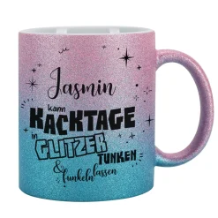 Glitzertasse in 3 Farben - Kacktage funkeln lassen - mit Name persönlich bedruckt