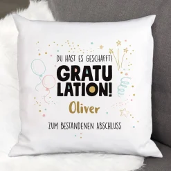 Gratulation, du hast es geschafft! Kissen mit Name und Wunschtext