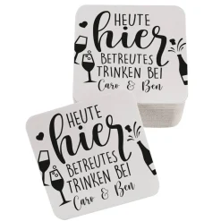 Heute hier betreutes Trinken! - 30 bedruckte Untersetzer aus Pappe mit Namen