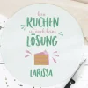 Kein Kuchen ist auch keine Lösung - Lustiger Glasteller mit Name