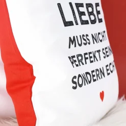 Kissen - Liebe muss nicht perfekt sein, sondern echt
