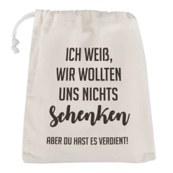 Kleiner Geschenksack - Ich weiß, wir wollten uns nichts schenken - mit Wunschtext