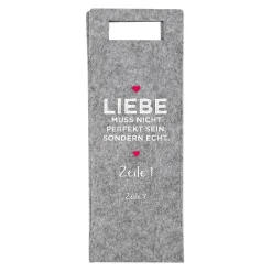 Liebe muss echt sein - Flaschenbeutel aus Filz mit Wunschtexten bedruckt