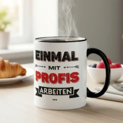 Lustige Tasse für Kollegen mit Spruch 'Einmal mit Profis arbeiten' | Keramiktasse 300 ml