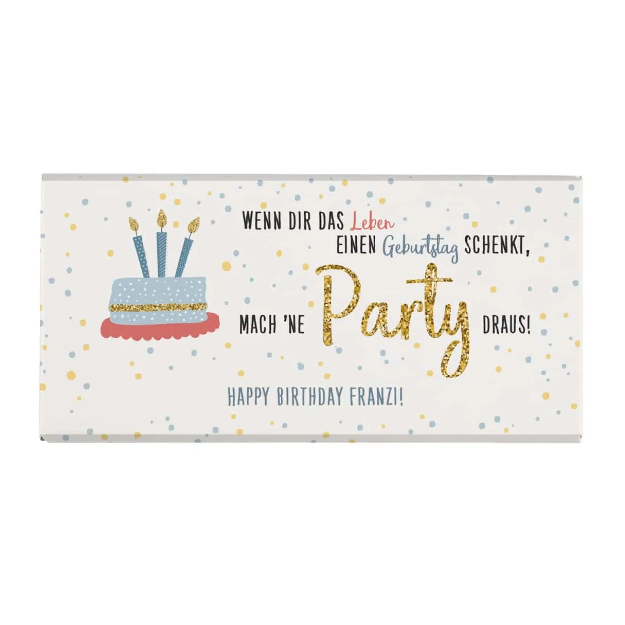 Schokolade zum Geburtstag ...mach 'ne Party draus, 100 g