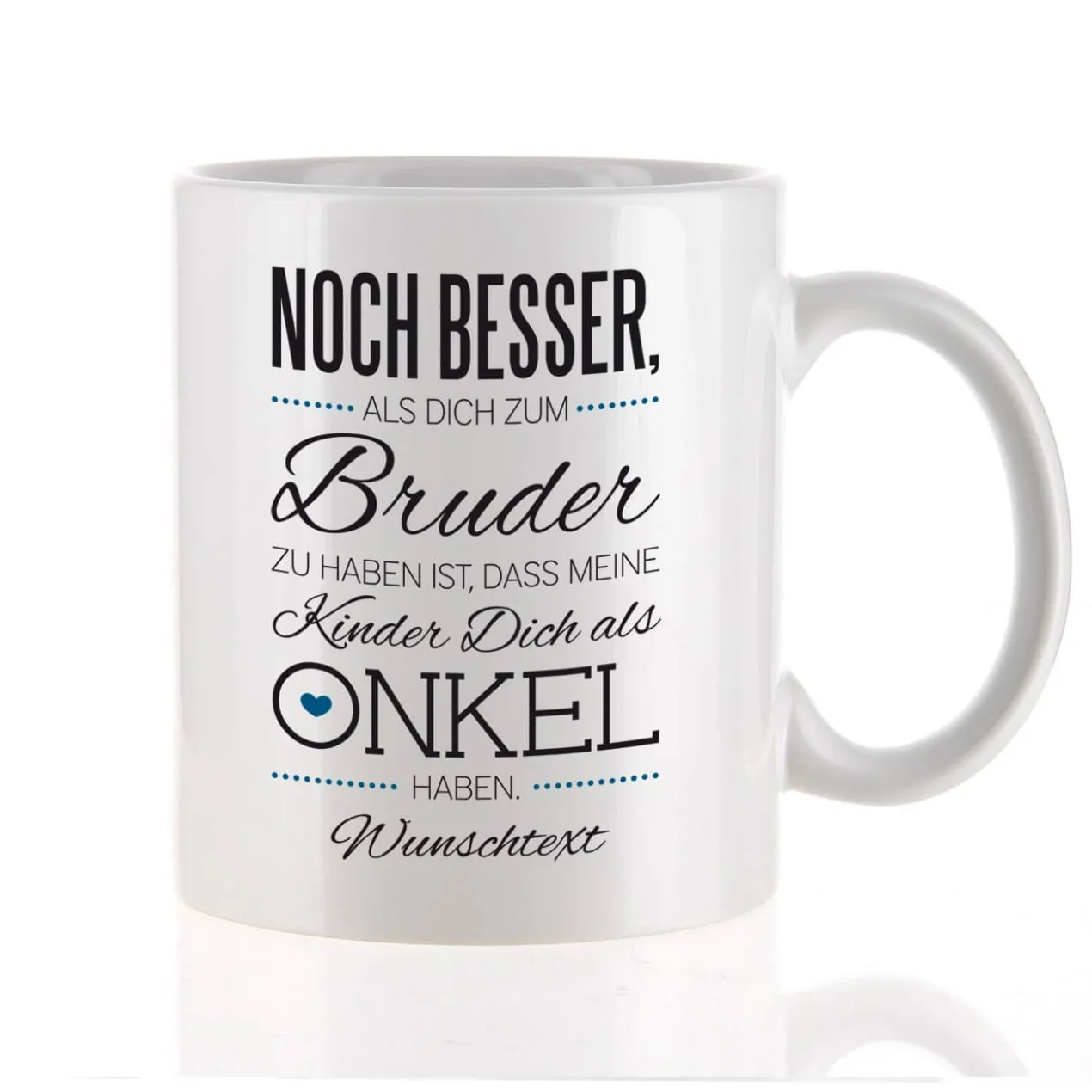 Tasse für den besten Bruder und Onkel mit Ihrem Wunschtext und tollem Spruch