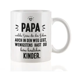 Tasse für Papa mit Spruch wenigstens hast du keine hässlichen Kinder