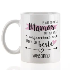 Tasse zum Muttertag - Es gibt so viele Mamas auf der Welt und ausgerechnet ich habe die beste