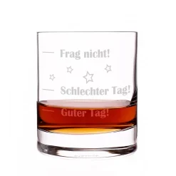 Whisky Stimmungsglas Guter Tag - Schlechter Tag - Frag nicht!