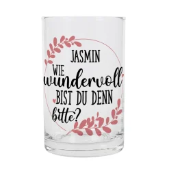 Wie wundervoll bist du denn bitte? - Teelichthalter mit Namensaufdruck
